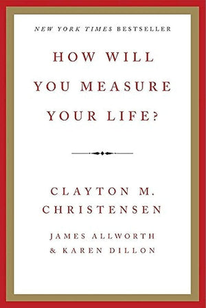 How Will You Measure Your Life?,New