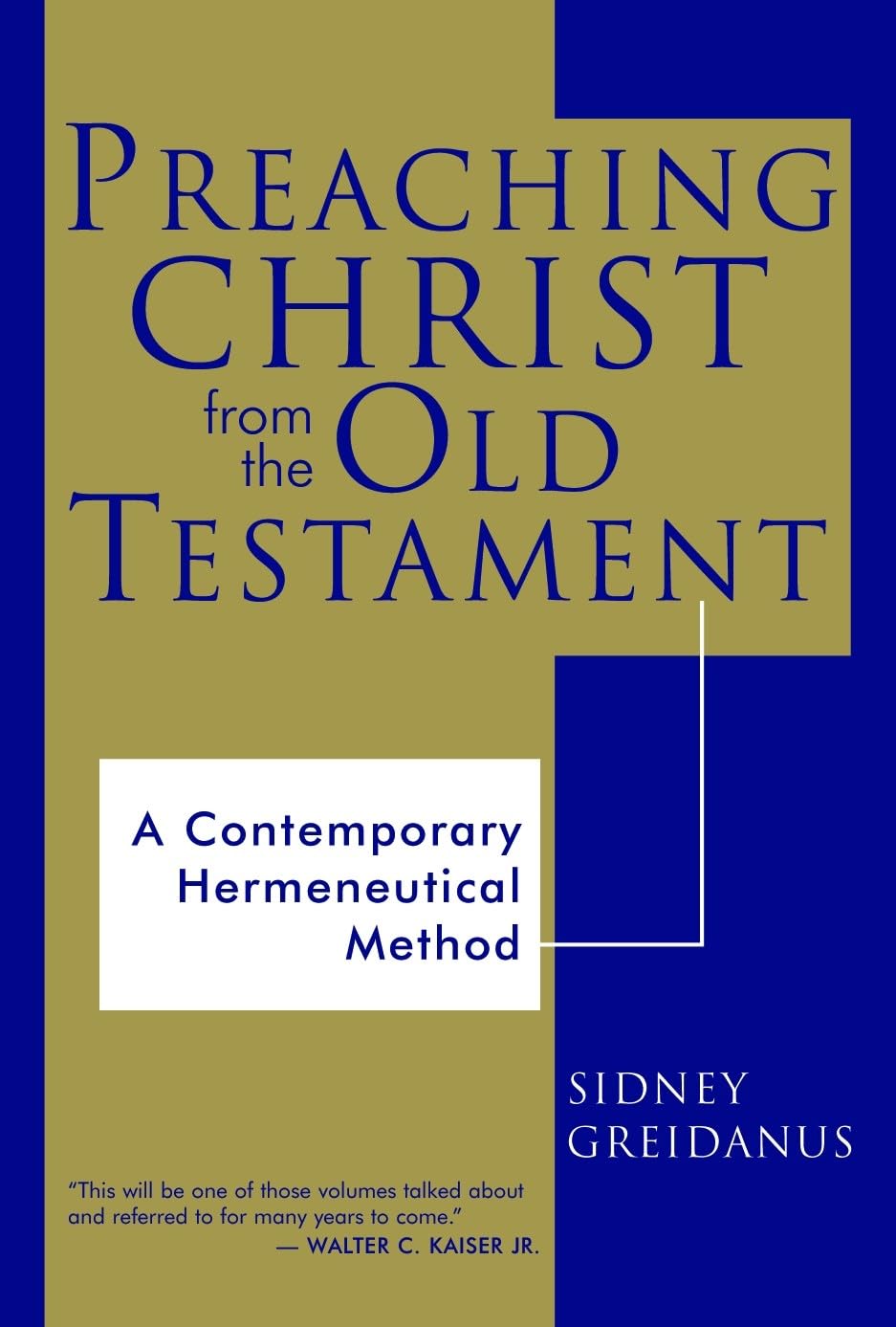 Preaching Christ From The Old Testament: A Contemporary Hermeneutical Method