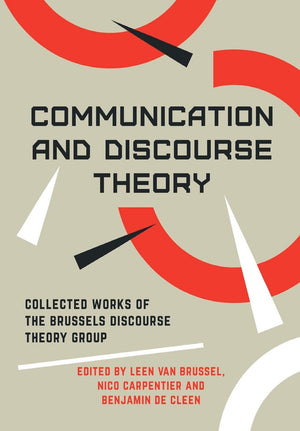 Communication and Discourse Theory: Collected Works of the Brussels Discourse Theory Group,Used