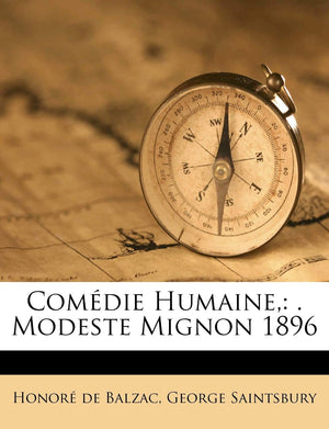 Comdie Humaine,: . Modeste Mignon 1896,Used