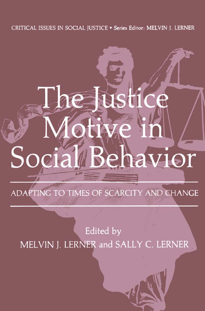 The Justice Motive in Social Behavior: Adapting to Times of Scarcity and Change (Critical Issues in Social Justice),Used
