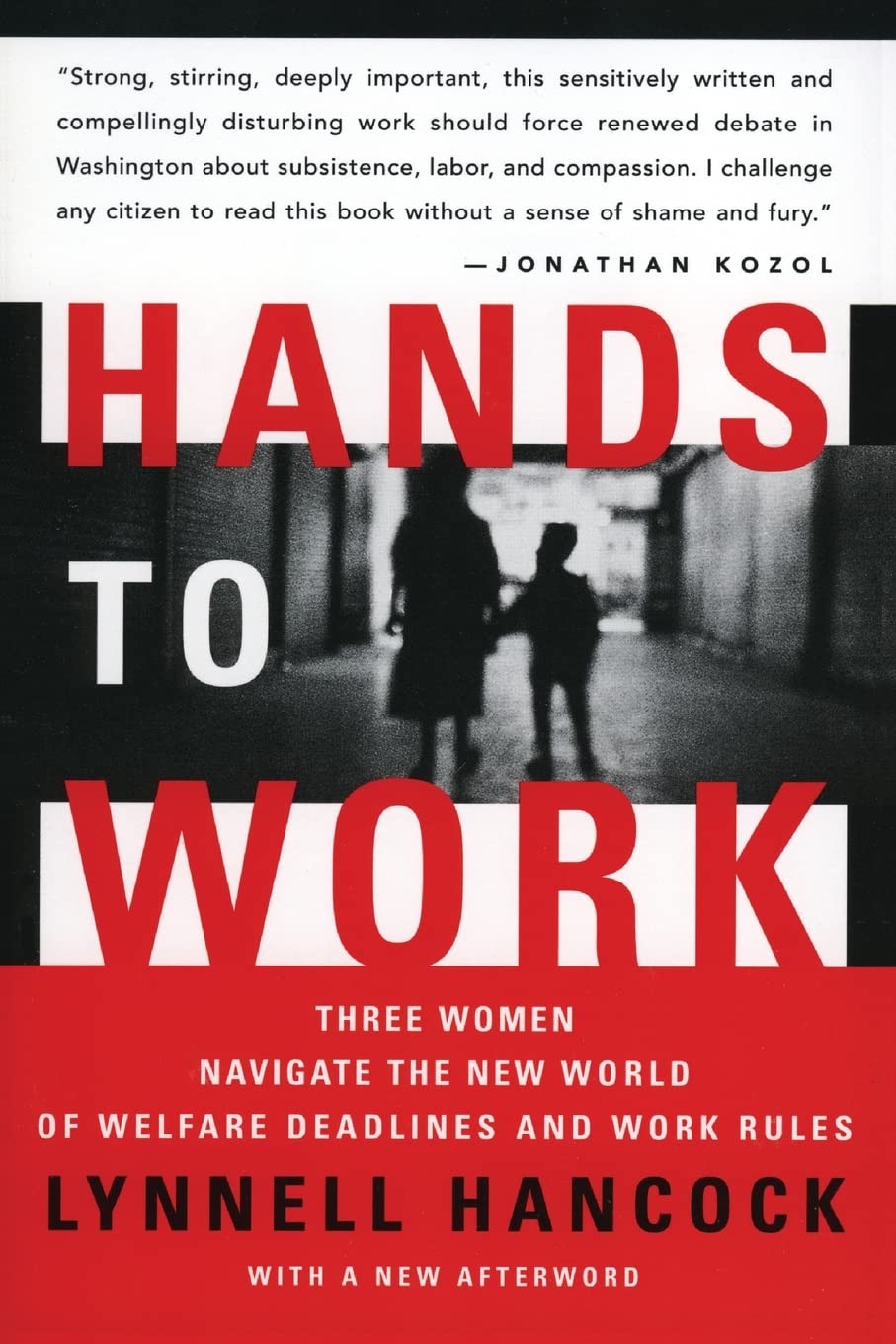 Hands to Work: Three Women Navigate the New World of Welfare Deadlines and Work Rules,Used