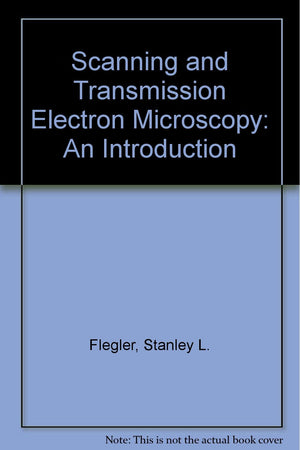 Scanning and Transmission Electron Microscopy: An Introduction,Used