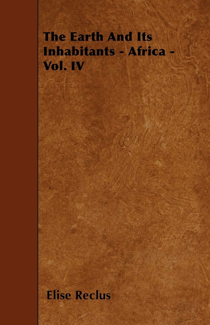 The Earth And Its Inhabitants  Africa  Vol. Iv,Used