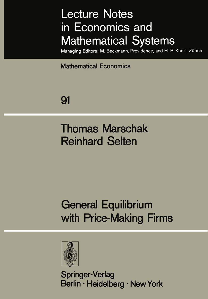 General Equilibrium with PriceMaking Firms (Lecture Notes in Economics and Mathematical Systems, 91),Used