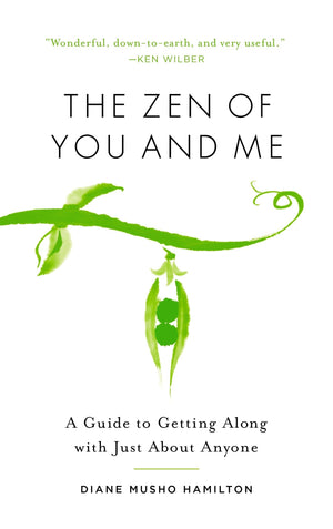 The Zen of You and Me: A Guide to Getting Along with Just About Anyone,Used