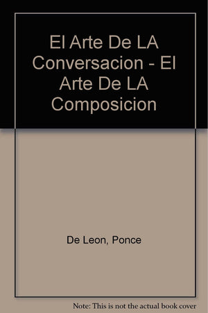 El Arte De La Conversacion, El Arte De La Composicion