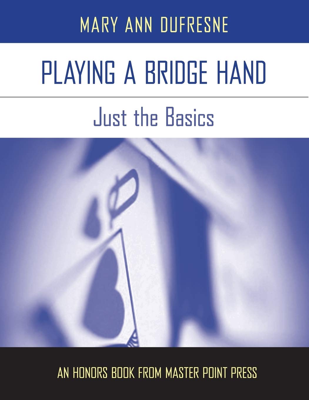 Playing a Bridge Hand: Just the Basics,Used