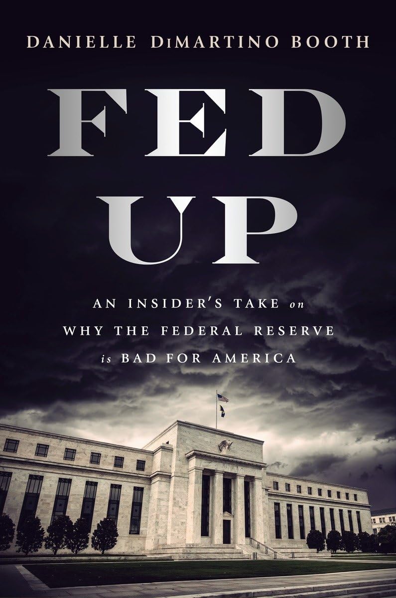 Fed Up: An Insider'S Take On Why The Federal Reserve Is Bad For America-used