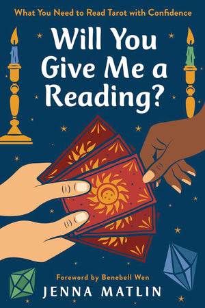 Will You Give Me A Reading?: What You Need To Read Tarot With Confidence,New