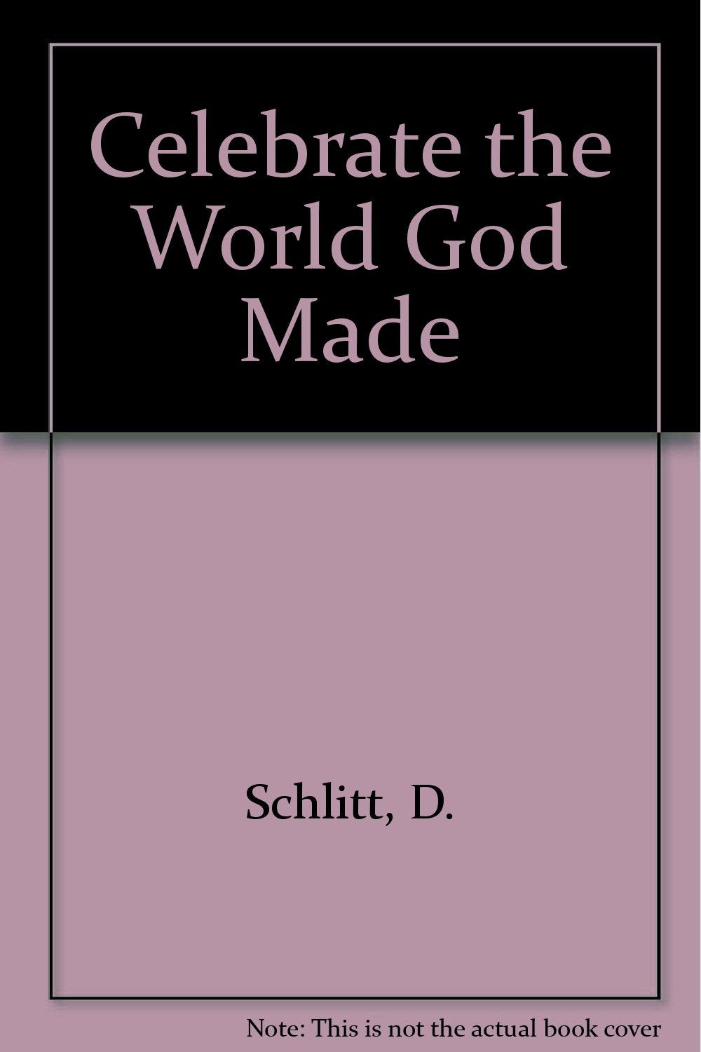 Celebrate!: The World God Made,Used