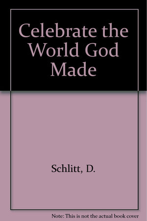 Celebrate!: The World God Made,Used