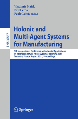 Holonic and MultiAgent Systems for Manufacturing: 5th International Conference on Industrial Applications of Holonic and Multi,Used