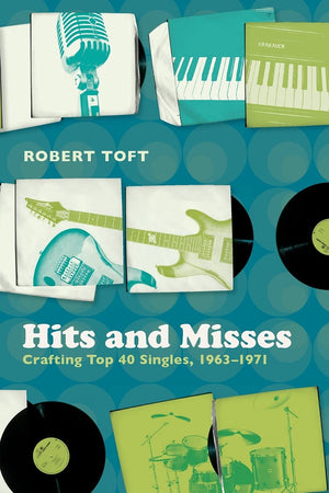 Hits And Misses: Crafting Top 40 Singles, 19631971,Used
