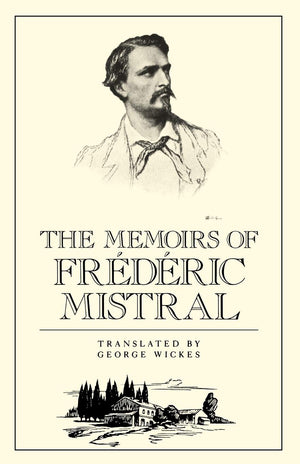 The Memoirs Of Frederic Mistral-used