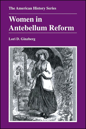 Women in Antebellum Reform (The American History Series),Used
