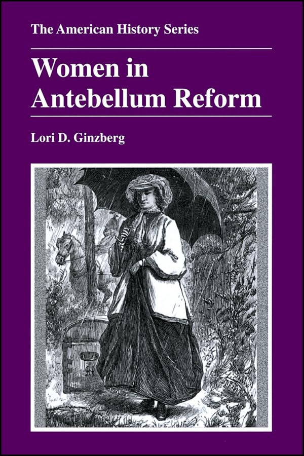 Women in Antebellum Reform (The American History Series),Used