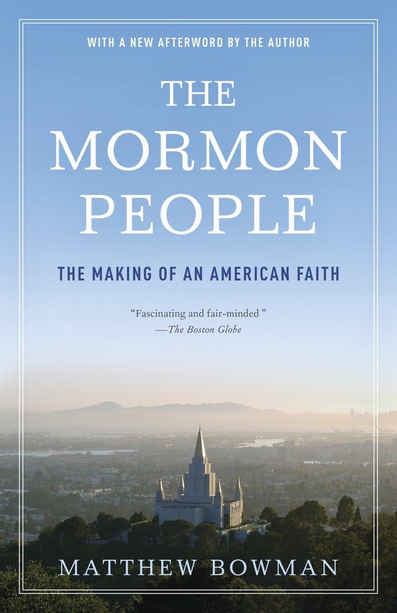 The Mormon People: The Making Of An American Faith,New