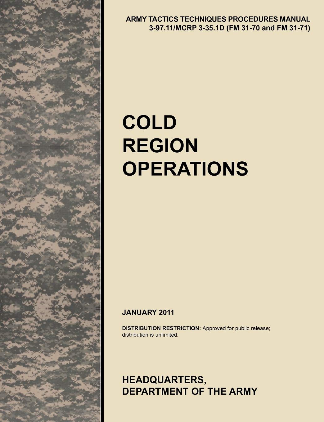 Cold Region Operations: The Official U.S. Army Tactics, Techniques, and Procedures Manual Attp 397.11/McRp 335.1d (FM 3170 an,Used