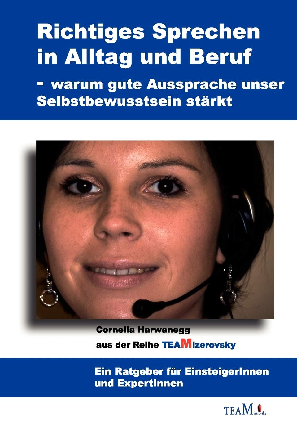 Richtiges Sprechen in Alltag und Beruf: Warum gute Ausprache unser Selbstbewusstsein strkt (German Edition),Used