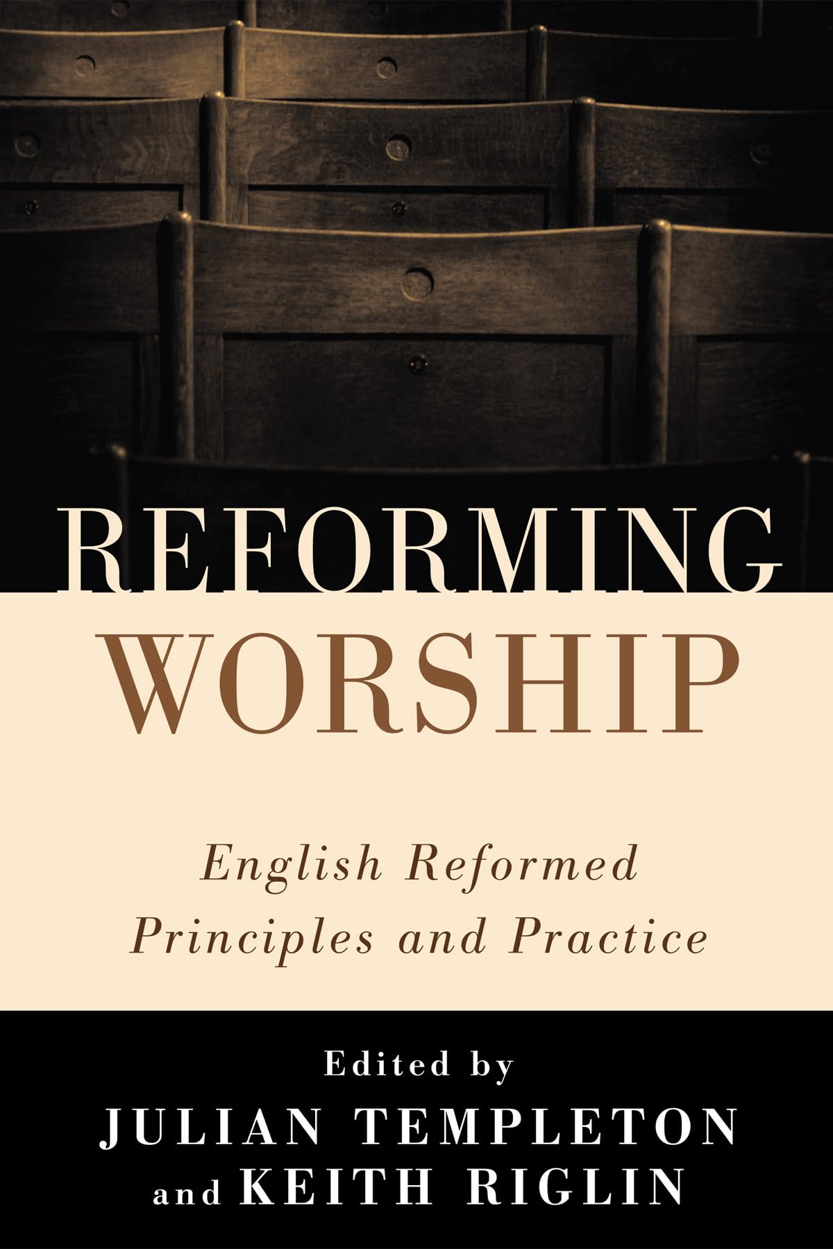 Reforming Worship: English Reformed Principles And Practice,Used