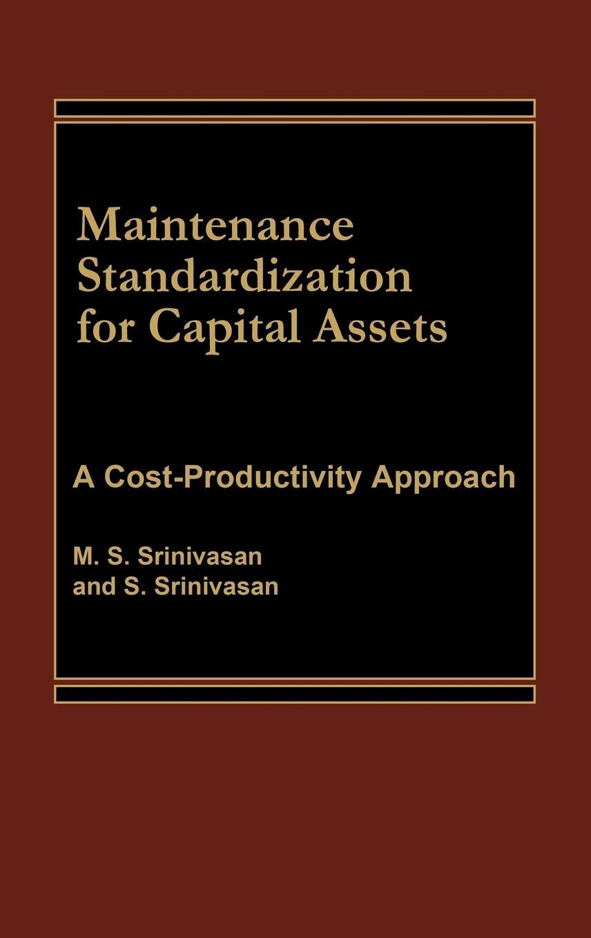 Maintenance Standardization For Capital Assets: A Costproductivity Approach
