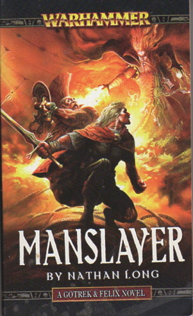 Manslayer (Gotrek & Felix),Used