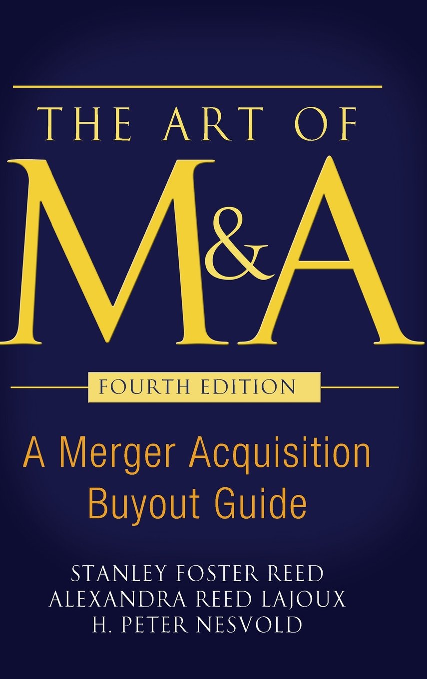 The Art of M&A, Fourth Edition: A Merger Acquisition Buyout Guide,Used