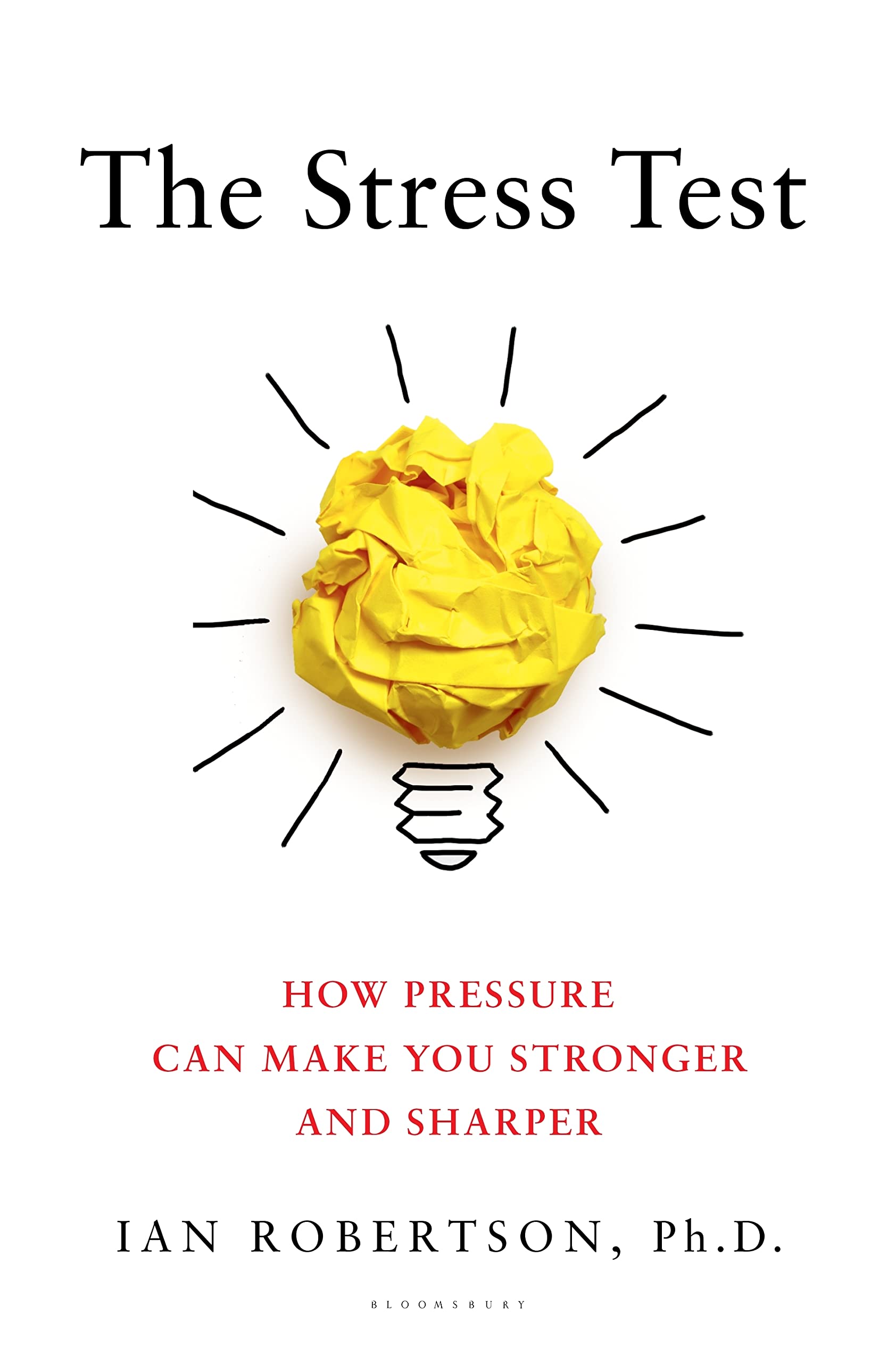 The Stress Test: How Pressure Can Make You Stronger and Sharper,Used