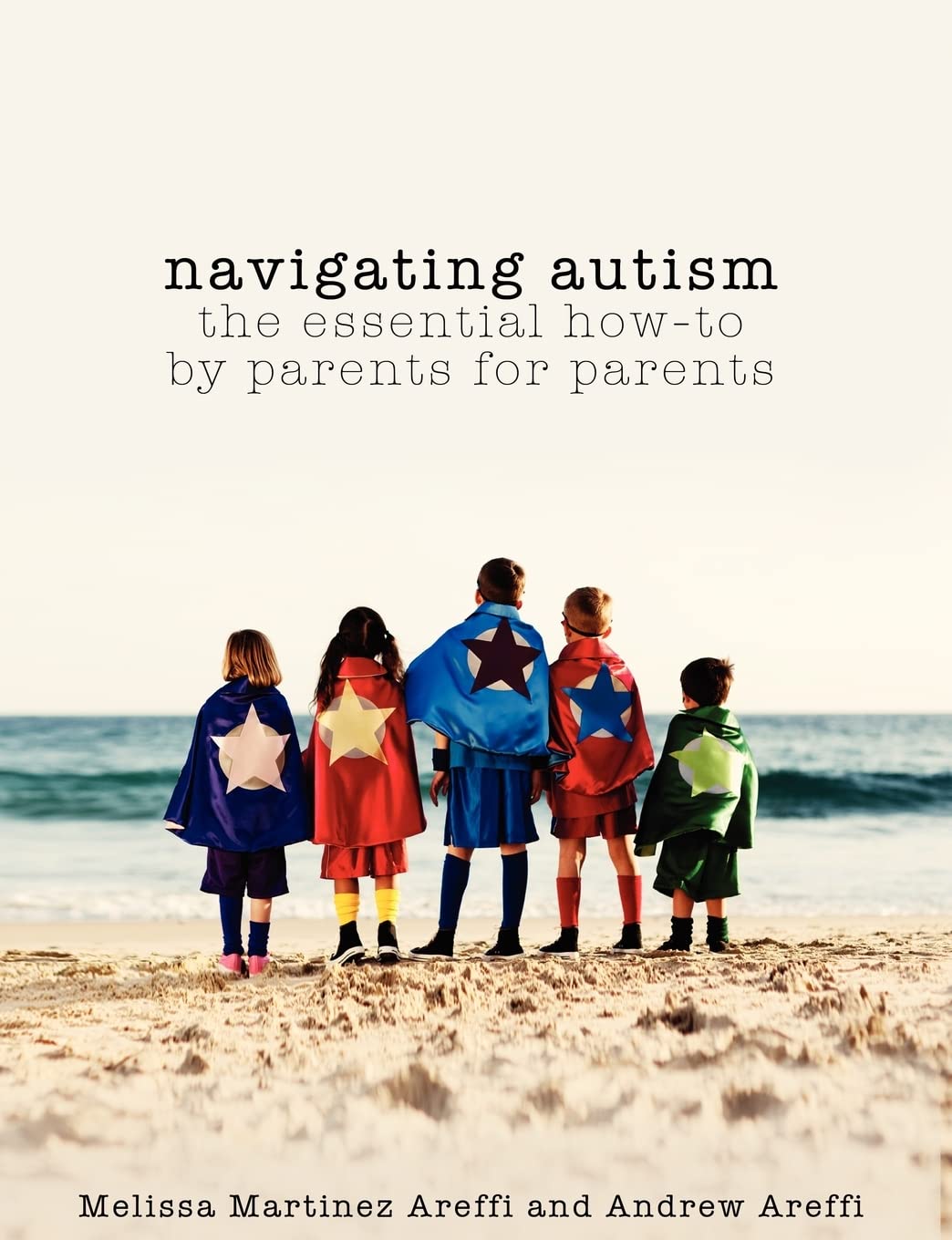 Navigating Autism: The Essential How To By Parents For Parents,Used