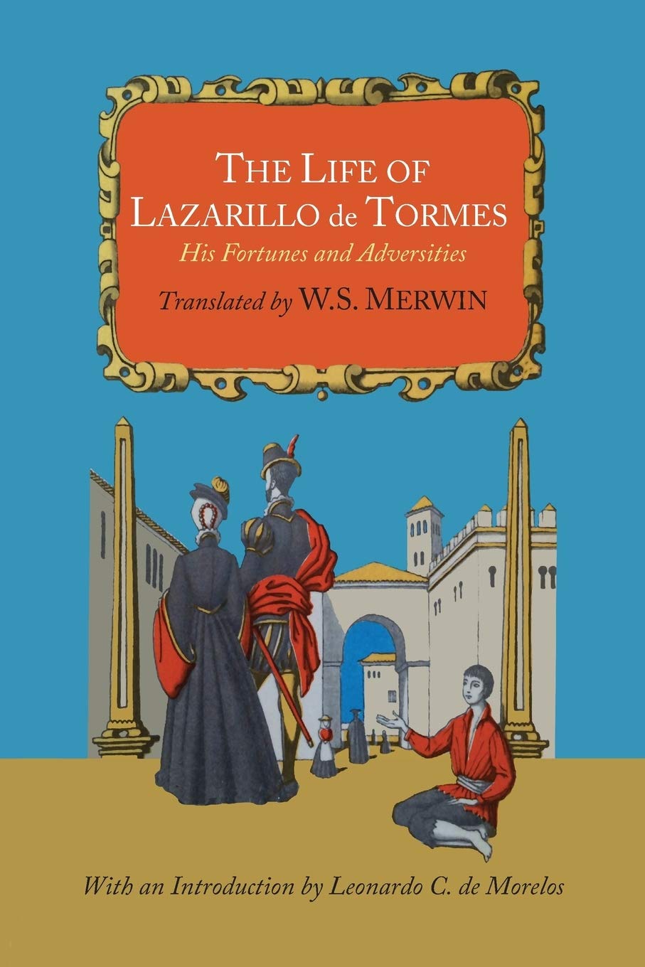 The Life of Lazarillo de Tormes; His Fortunes and Adversities,Used