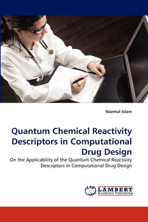 Quantum Chemical Reactivity Descriptors in Computational Drug Design: On the Applicability of the Quantum Chemical Reactivity De,Used