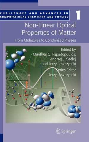 NonLinear Optical Properties of Matter: From molecules to condensed phases (Challenges and Advances in Computational Chemistry ,Used