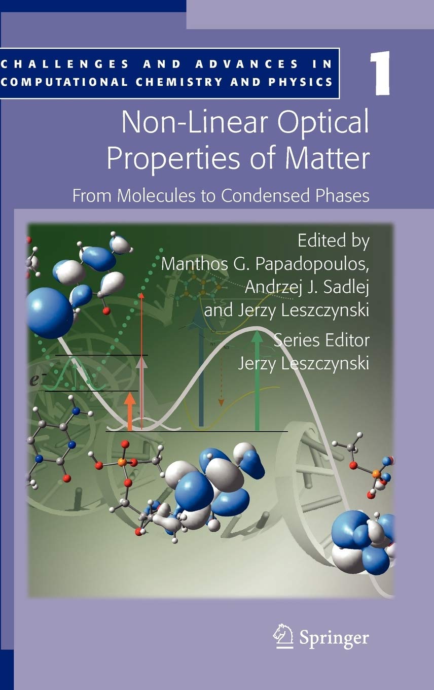 NonLinear Optical Properties of Matter: From molecules to condensed phases (Challenges and Advances in Computational Chemistry ,Used