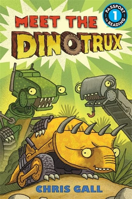Meet The Dinotrux: Level 1 (Passport To Reading Level 1)
