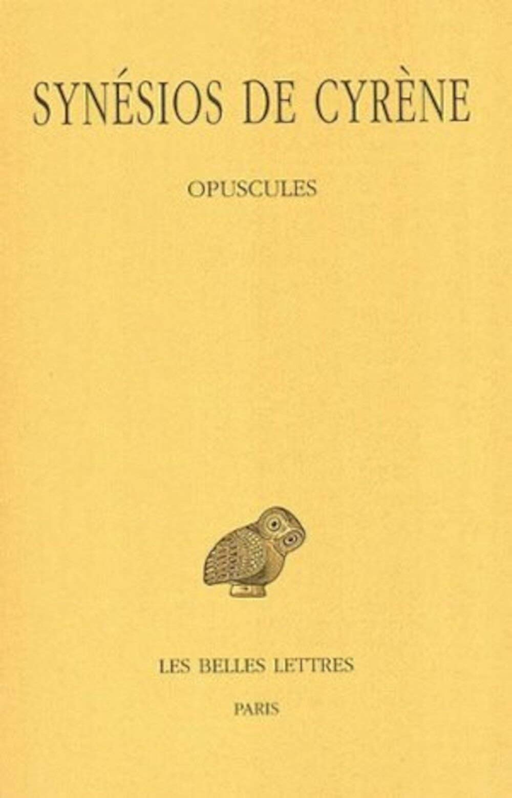 Tome IV : Opuscules I. (Collection Des Universites De France) (French and Greek Edition),Used