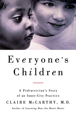 Everyone'S Children: A Pediatrician'S Story Of An Innercity Practice,New