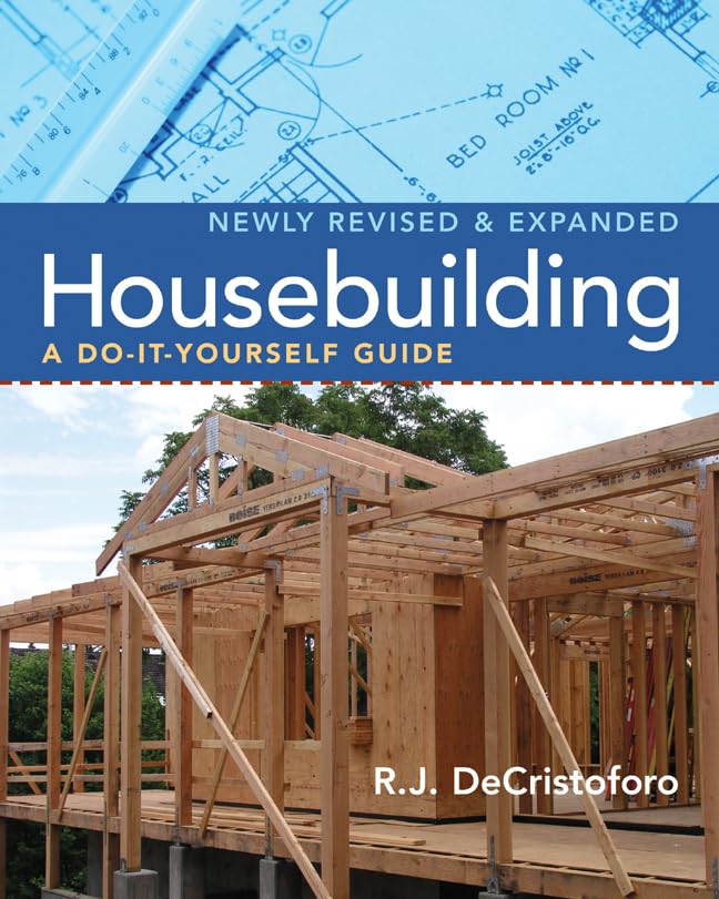 Housebuilding: A DoItYourself Guide, Revised & Expanded,New
