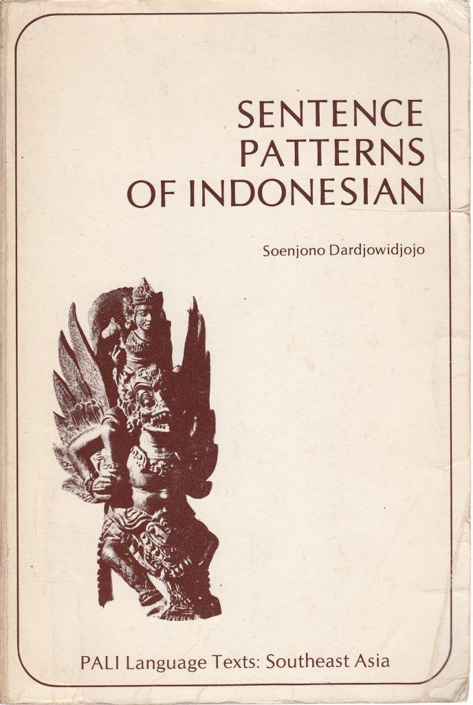Sentence Patterns of Indonesian (Pali Language Texts : Southeast Asia) (English and Indonesian Edition),Used