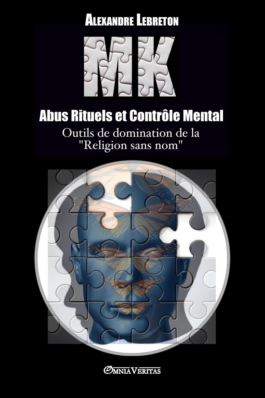 Mk  Abus Rituels Et Contrle Mental: Outils De Domination De La Religion Sans Nom (French Edition)