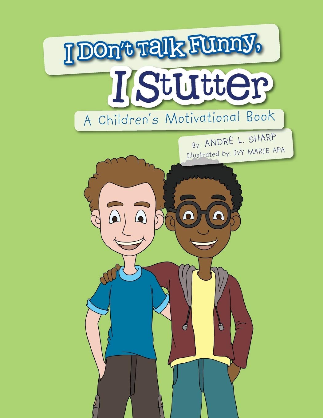 I Don'T Talk Funny, I Stutter: A Children'S Motivational Book,Used