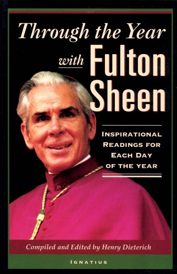 Through the Year with Fulton Sheen: Inspirational Readings for Each Day of the Year,Used