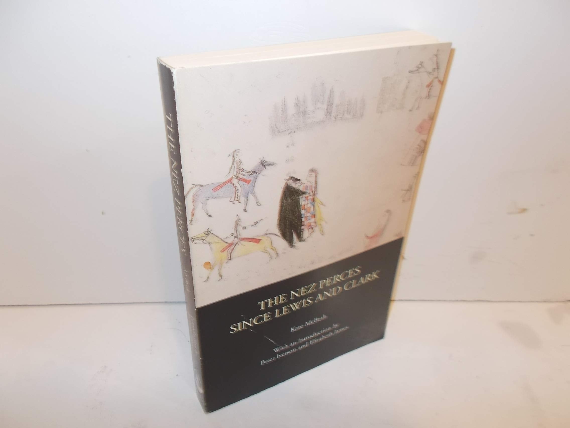 The Nez Perces Since Lewis and Clark (Idaho Yesterdays),Used