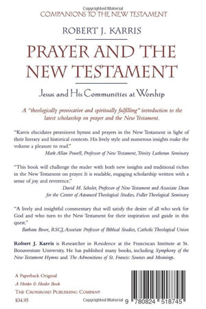 Prayer and the New Testament: Jesus and His Communities at Worship (Companions to the New Testament),Used