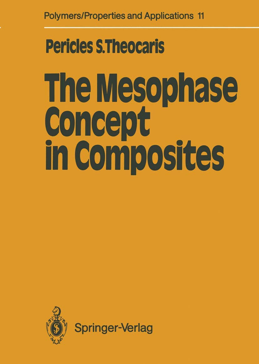 The Mesophase Concept in Composites (Polymers  Properties and Applications, 11),Used