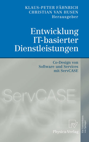 Entwicklung ITbasierter Dienstleistungen: CoDesign von Software und Services mit ServCASE (German Edition),Used