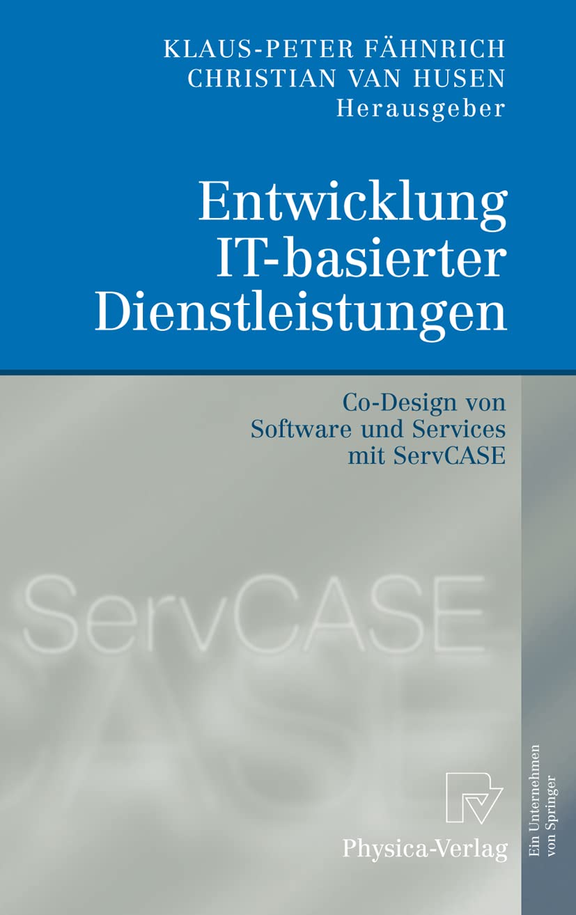 Entwicklung ITbasierter Dienstleistungen: CoDesign von Software und Services mit ServCASE (German Edition),Used