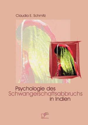Psychologie des Schwangerschaftsabbruchs in Indien (German Edition),Used