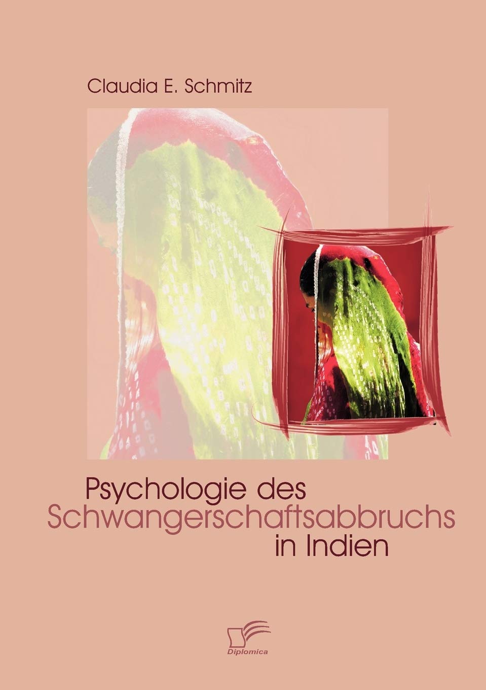 Psychologie des Schwangerschaftsabbruchs in Indien (German Edition),Used