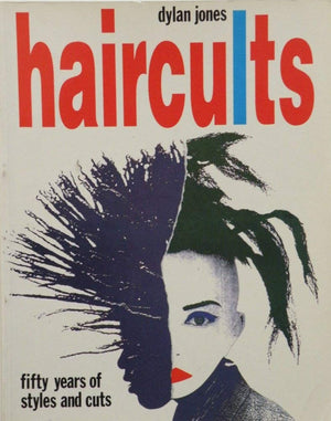 Haircults: Fifty Years Of Styles And Cuts,New